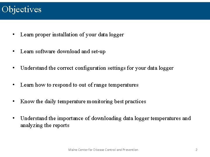 Objectives • Learn proper installation of your data logger • Learn software download and