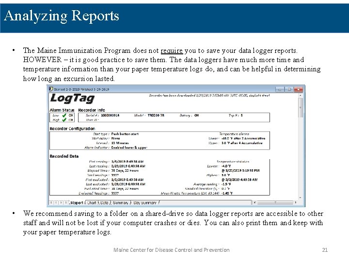 Analyzing Reports • The Maine Immunization Program does not require you to save your