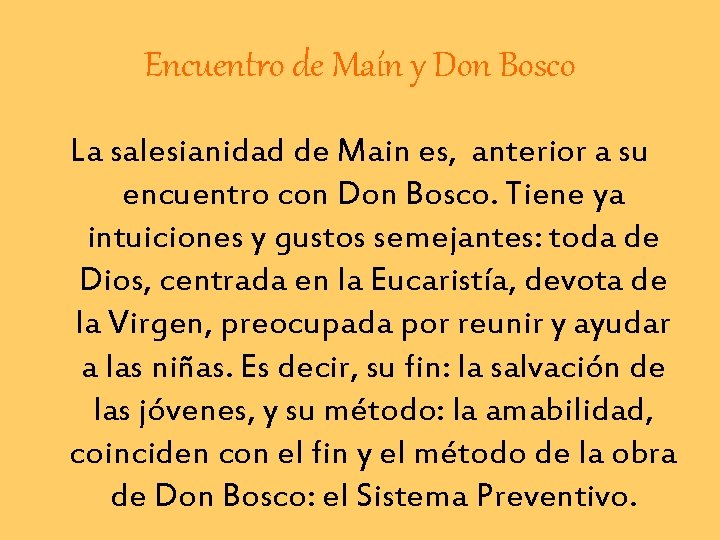 Encuentro de Maín y Don Bosco La salesianidad de Main es, anterior a su