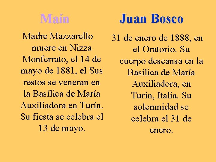 Maín Juan Bosco Madre Mazzarello 31 de enero de 1888, en muere en Nizza