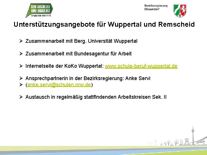 Unterstützungsangebote für Wuppertal und Remscheid Ø Zusammenarbeit mit Berg. Universität Wuppertal Ø Zusammenarbeit mit