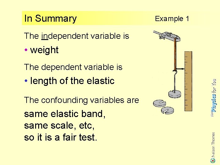 In Summary The independent variable is ? • weight The dependent variable is ?