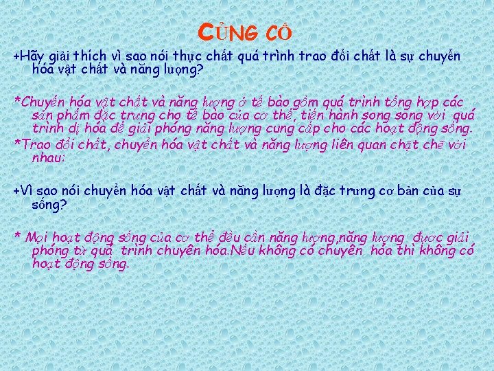 cỦNG CỐ +Hãy giải thích vì sao nói thực chất quá trình trao đổi