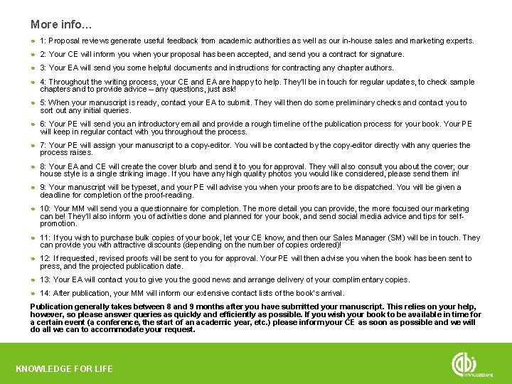 More info… ● 1: Proposal reviews generate useful feedback from academic authorities as well