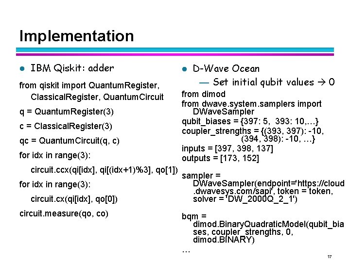 Implementation l IBM Qiskit: adder from qiskit import Quantum. Register, Classical. Register, Quantum. Circuit