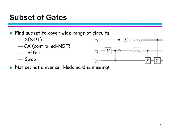 Subset of Gates l l Find subset to cover wide range of circuits —