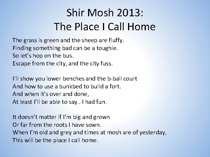 Shir Mosh 2013: The Place I Call Home The grass is green and the