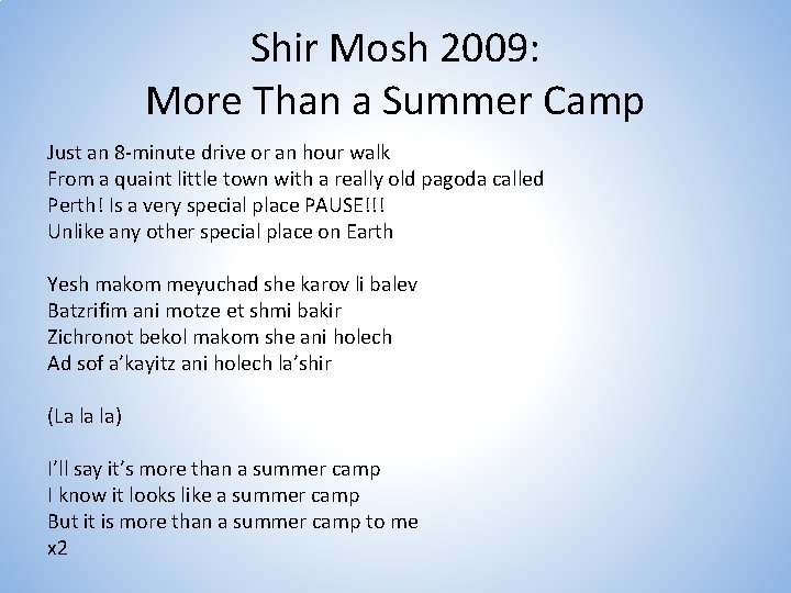 Shir Mosh 2009: More Than a Summer Camp Just an 8 -minute drive or