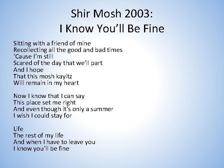 Shir Mosh 2003: I Know You’ll Be Fine Sitting with a friend of mine
