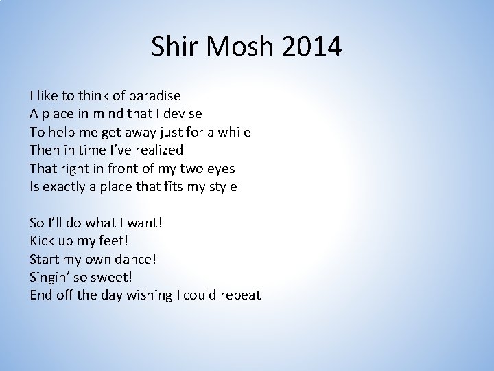 Shir Mosh 2014 I like to think of paradise A place in mind that