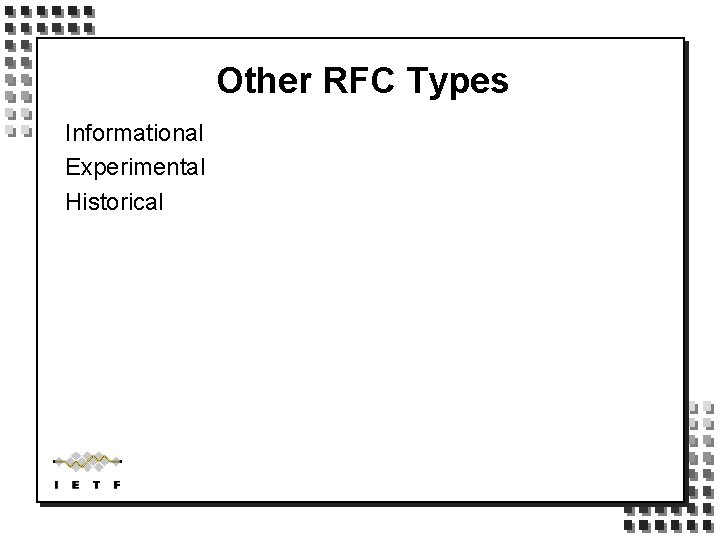 Other RFC Types Informational Experimental Historical 