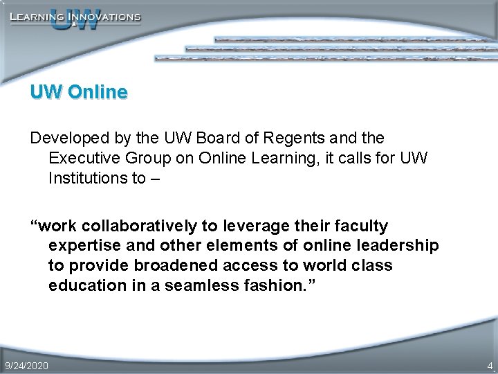 UW Online Developed by the UW Board of Regents and the Executive Group on