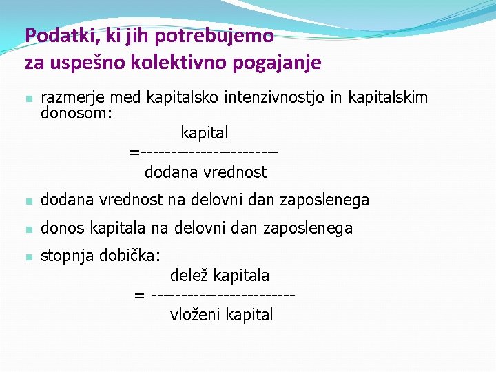 Podatki, ki jih potrebujemo za uspešno kolektivno pogajanje n razmerje med kapitalsko intenzivnostjo in