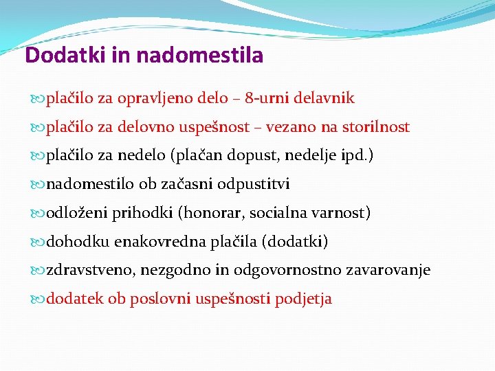 Dodatki in nadomestila plačilo za opravljeno delo – 8 -urni delavnik plačilo za delovno