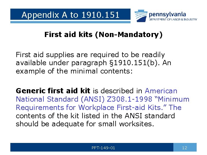 Appendix A to 1910. 151 First aid kits (Non-Mandatory) First aid supplies are required