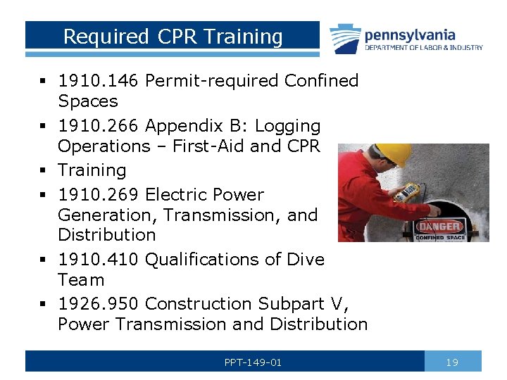 Required CPR Training § 1910. 146 Permit-required Confined Spaces § 1910. 266 Appendix B: