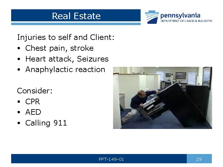 Real Estate Injuries to self and Client: § Chest pain, stroke § Heart attack,