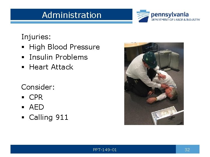 Administration Injuries: § High Blood Pressure § Insulin Problems § Heart Attack Consider: §