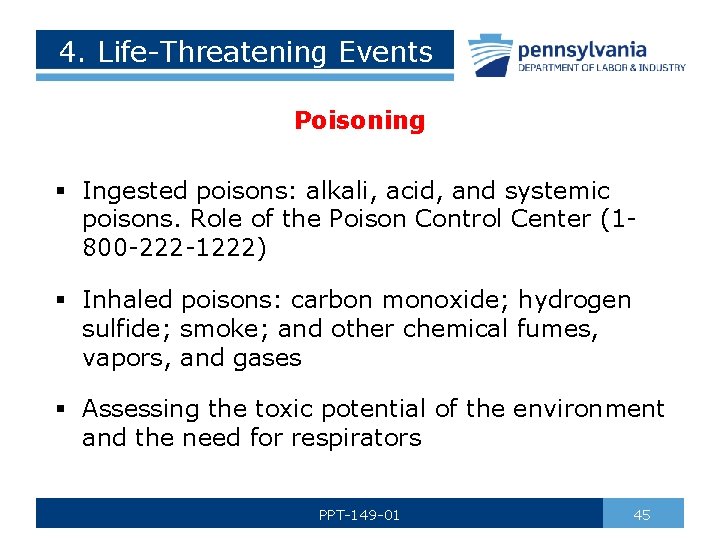 4. Life-Threatening Events Poisoning § Ingested poisons: alkali, acid, and systemic poisons. Role of