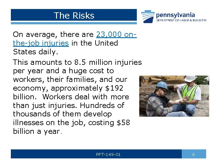 The Risks On average, there are 23, 000 onthe-job injuries in the United States