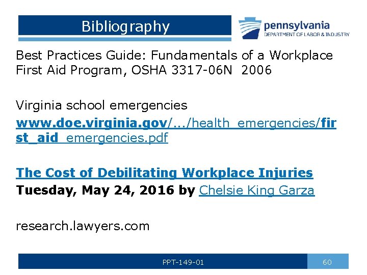 Bibliography Best Practices Guide: Fundamentals of a Workplace First Aid Program, OSHA 3317 -06