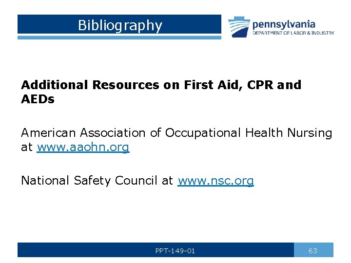 Bibliography Additional Resources on First Aid, CPR and AEDs American Association of Occupational Health