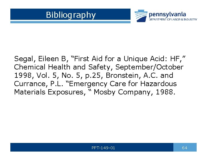 Bibliography Segal, Eileen B, “First Aid for a Unique Acid: HF, ” Chemical Health