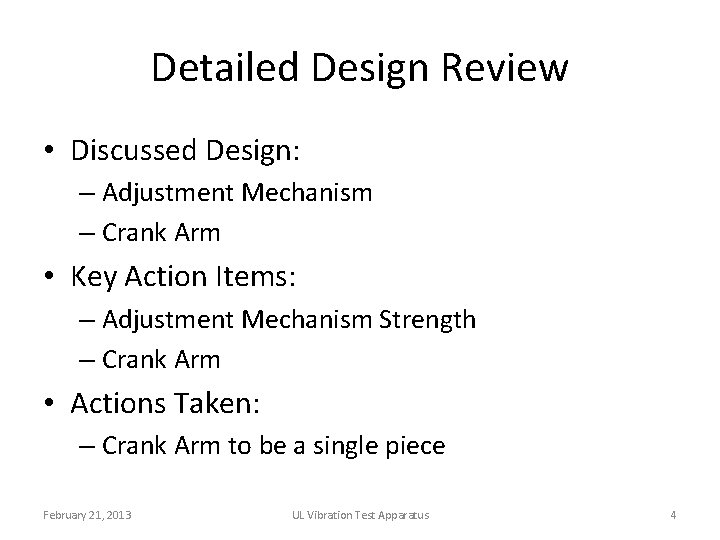 Detailed Design Review • Discussed Design: – Adjustment Mechanism – Crank Arm • Key