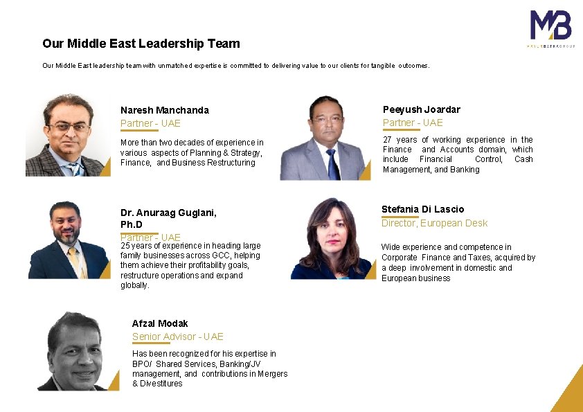 Our Middle East Leadership Team Our Middle East leadership team with unmatched expertise is
