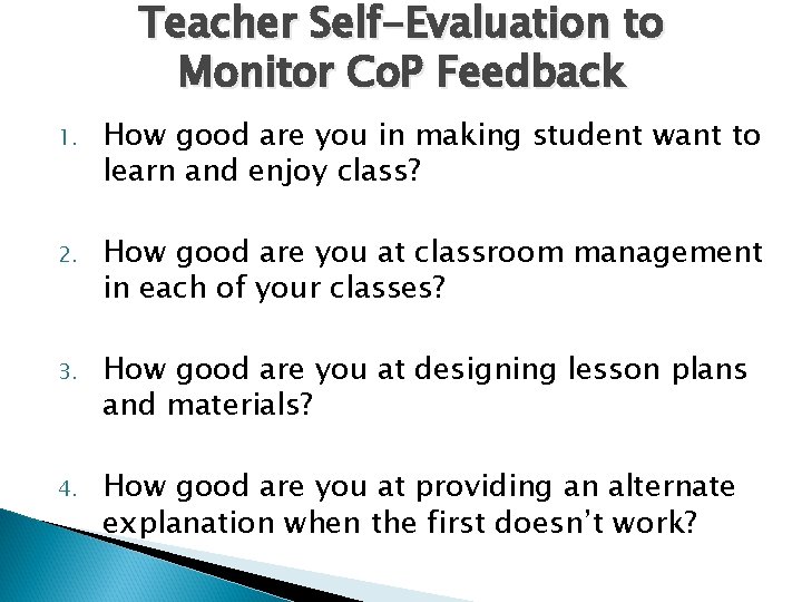 Teacher Self-Evaluation to Monitor Co. P Feedback 1. How good are you in making Teacher Self-Evaluation to Monitor Co. P Feedback 1. How good are you in making