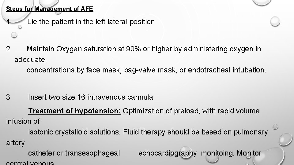 Steps for Management of AFE 1 Lie the patient in the left lateral position