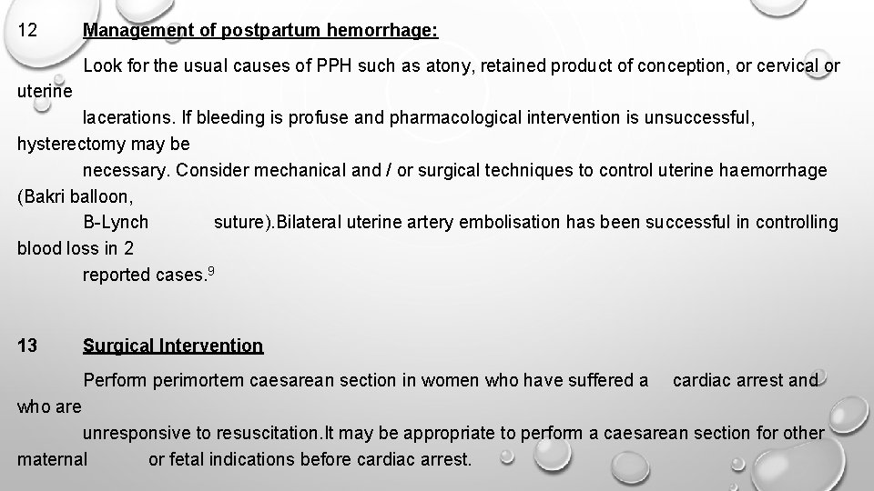 12 Management of postpartum hemorrhage: Look for the usual causes of PPH such as