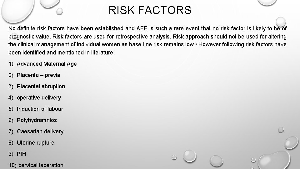 RISK FACTORS No definite risk factors have been established and AFE is such a