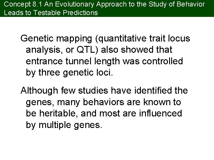 Concept 8. 1 An Evolutionary Approach to the Study of Behavior Leads to Testable