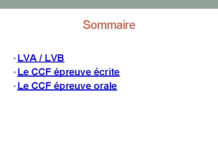 Sommaire • LVA / LVB • Le CCF épreuve écrite • Le CCF épreuve