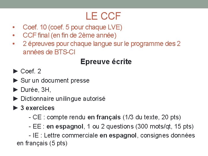 LE CCF • • • Coef. 10 (coef. 5 pour chaque LVE) CCF final
