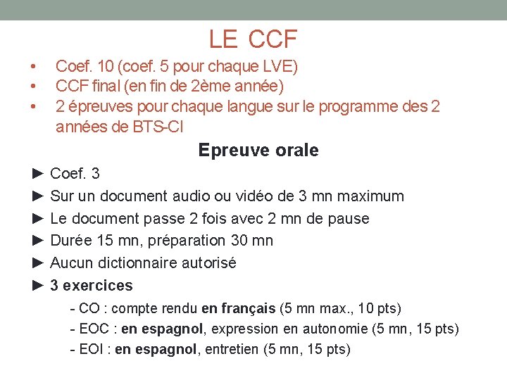 LE CCF • • • Coef. 10 (coef. 5 pour chaque LVE) CCF final