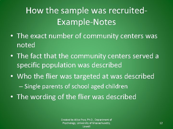 How the sample was recruited. Example-Notes • The exact number of community centers was