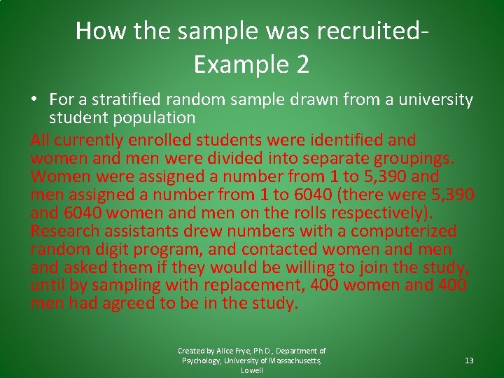 How the sample was recruited. Example 2 • For a stratified random sample drawn How the sample was recruited. Example 2 • For a stratified random sample drawn