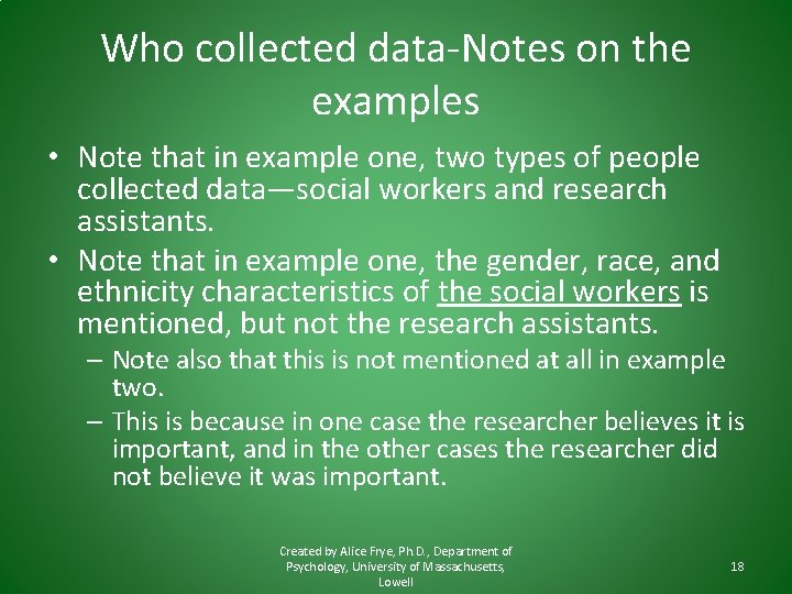 Who collected data-Notes on the examples • Note that in example one, two types Who collected data-Notes on the examples • Note that in example one, two types