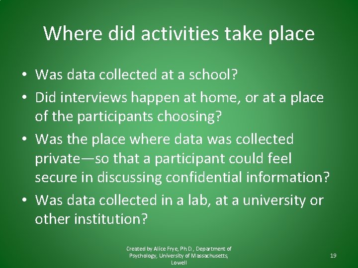 Where did activities take place • Was data collected at a school? • Did