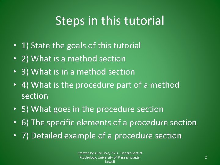 Steps in this tutorial 1) State the goals of this tutorial 2) What is