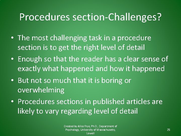 Procedures section-Challenges? • The most challenging task in a procedure section is to get