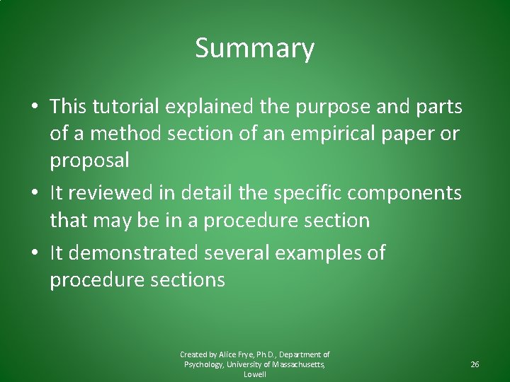 Summary • This tutorial explained the purpose and parts of a method section of Summary • This tutorial explained the purpose and parts of a method section of
