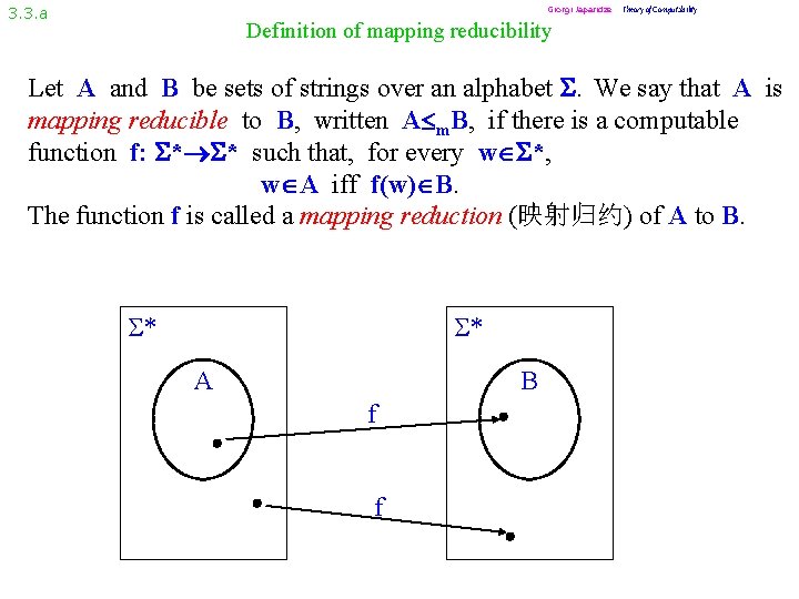 3. 3. a Giorgi Japaridze Theory of Computability Definition of mapping reducibility Let A