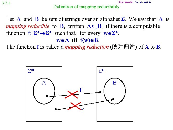 3. 3. a Giorgi Japaridze Theory of Computability Definition of mapping reducibility Let A