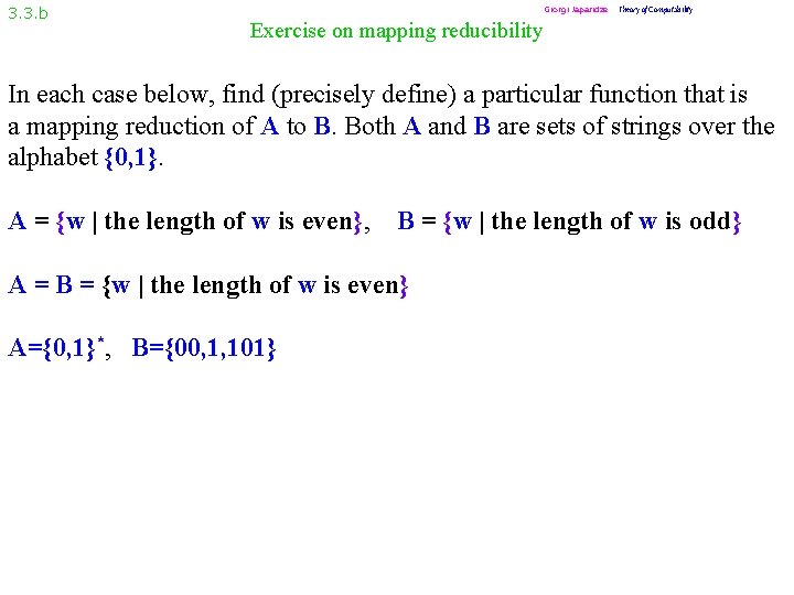3. 3. b Giorgi Japaridze Theory of Computability Exercise on mapping reducibility In each