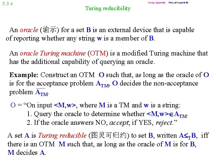 3. 3. e Giorgi Japaridze Theory of Computability Turing reducibility An oracle (谕示) for