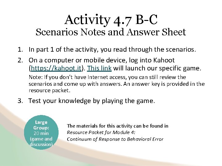 Activity 4. 7 B-C Scenarios Notes and Answer Sheet 1. In part 1 of