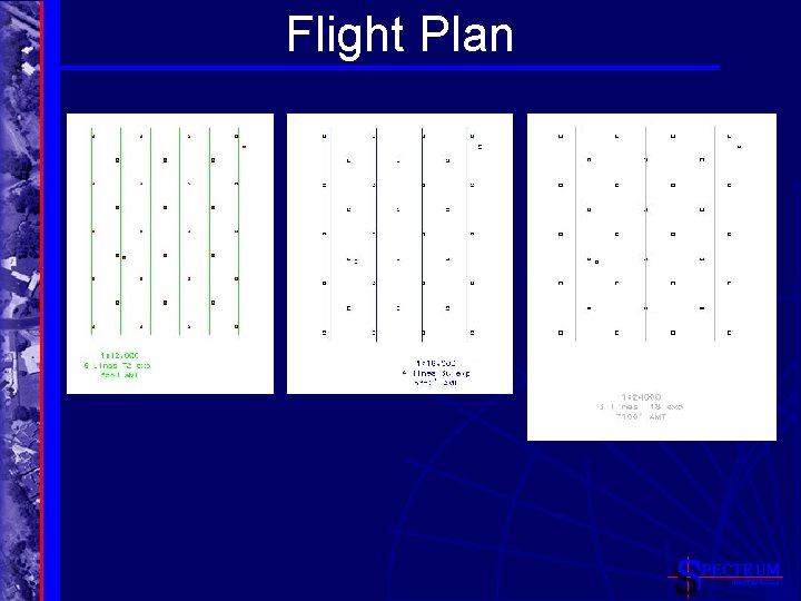 Flight Plan PECTRUM MAPPING, LLC 